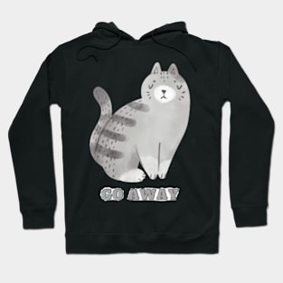 GO AWAY CAT Hoodie